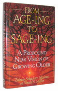 From Age-Ing to Sage-Ing: A Profound New Vision of Growing Older cover image