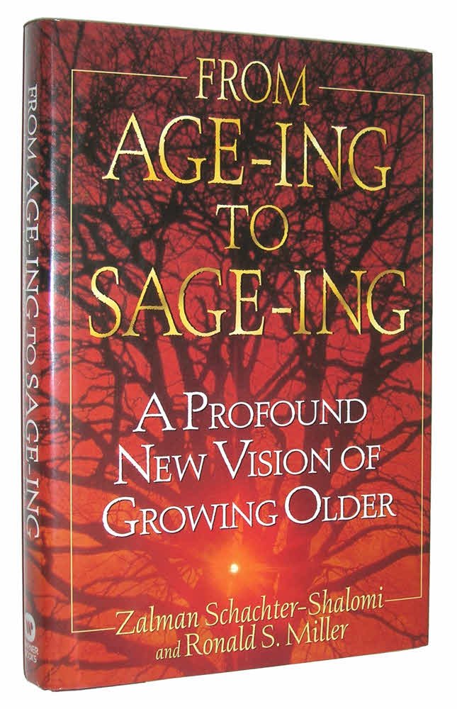 From Age-Ing to Sage-Ing: A Profound New Vision of Growing Older cover image