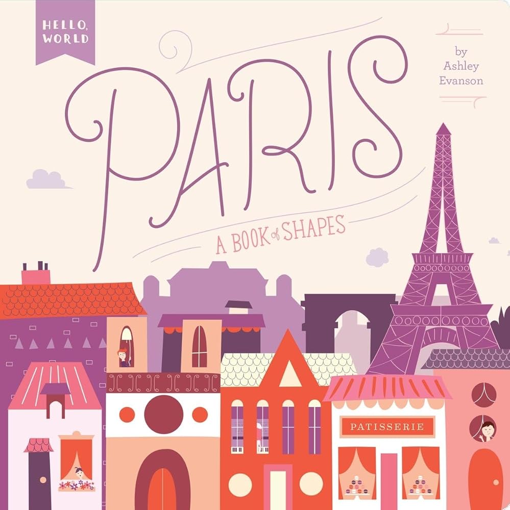 Paris: A Book of Shapes (Hello, World) cover image