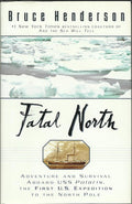 Fatal North: Murder Survival Aboard USS Polaris First US Expedition North Pole cover image