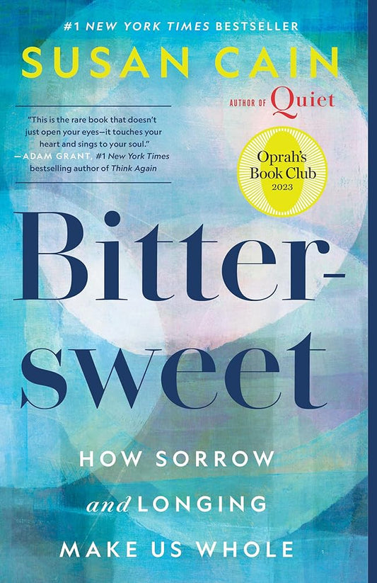 Bittersweet (Oprah's Book Club): How Sorrow and Longing Make Us Whole cover image