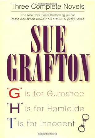 Three Complete Novels: "G" Is for Gumshoe, "H" Is for Homicide, and "I" Is for Innocent cover image