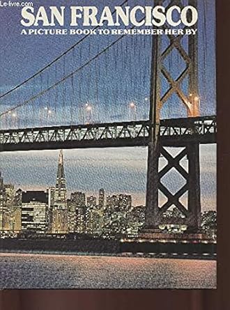 San Francisco: A Picture Book To Remember Her By cover image