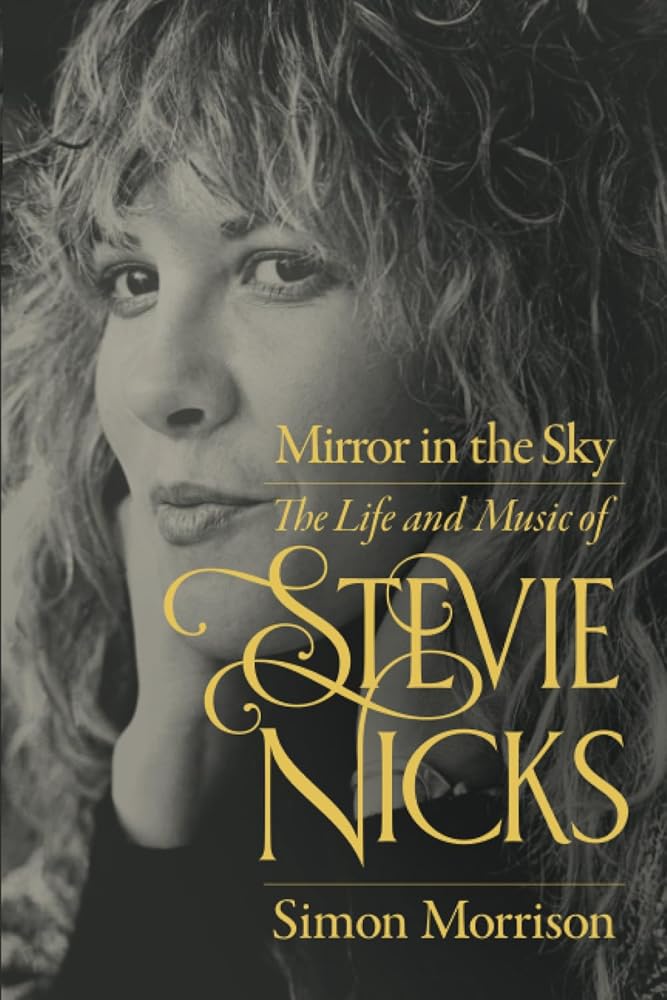 Mirror in the Sky: The Life and Music of Stevie Nicks cover image