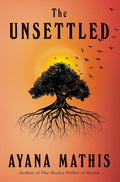 The Unsettled: A novel cover image