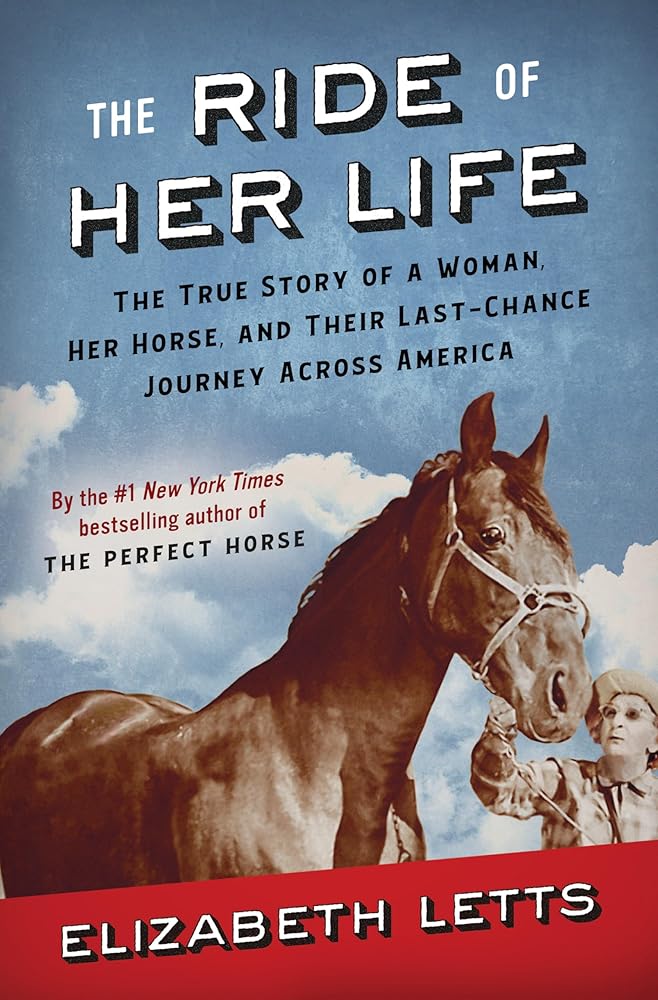 The Ride of Her Life: The True Story of a Woman, Her Horse, and Their Last-Chance Journey Across America cover image