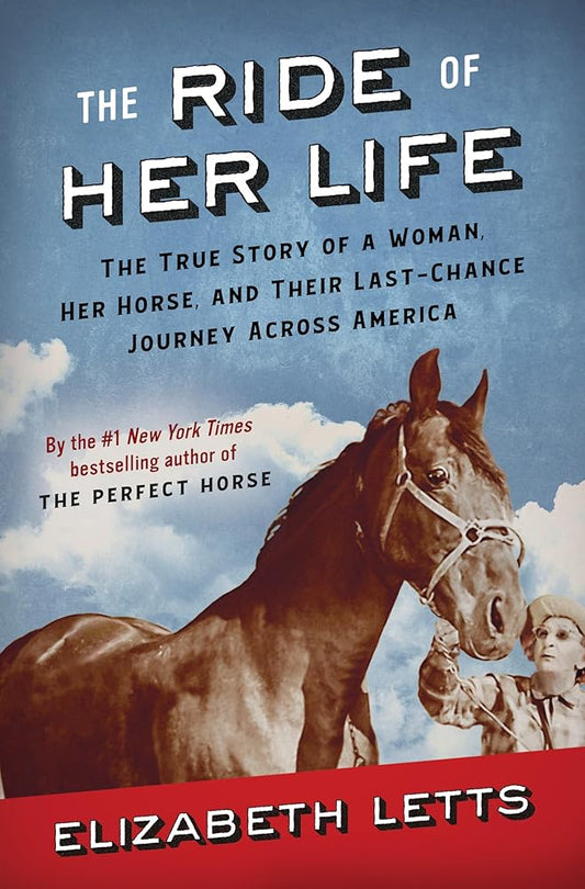 The Ride of Her Life: The True Story of a Woman, Her Horse, and Their Last-Chance Journey Across America cover image