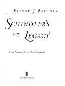 Schindler's Legacy: True Stories of the List Surviors cover image