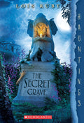 The Secret Grave: A Hauntings Novel: (A Hauntings Novel) cover image