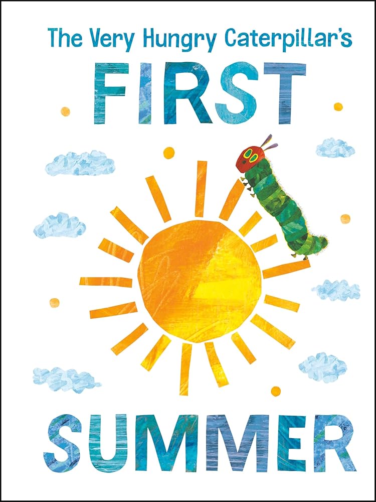 The Very Hungry Caterpillar's First Summer (The World of Eric Carle) cover image