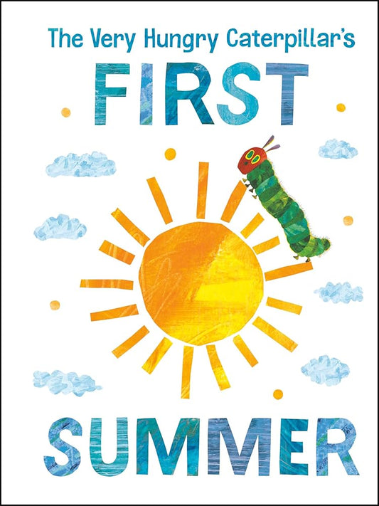 The Very Hungry Caterpillar's First Summer (The World of Eric Carle) cover image