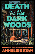 Death in the Dark Woods (A Monster Hunter Mystery) cover image