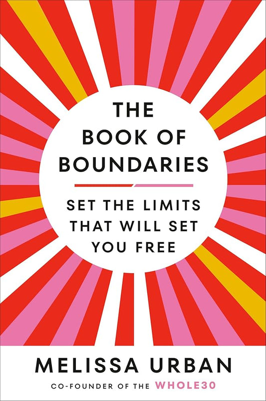 The Book of Boundaries: Set the Limits That Will Set You Free cover image