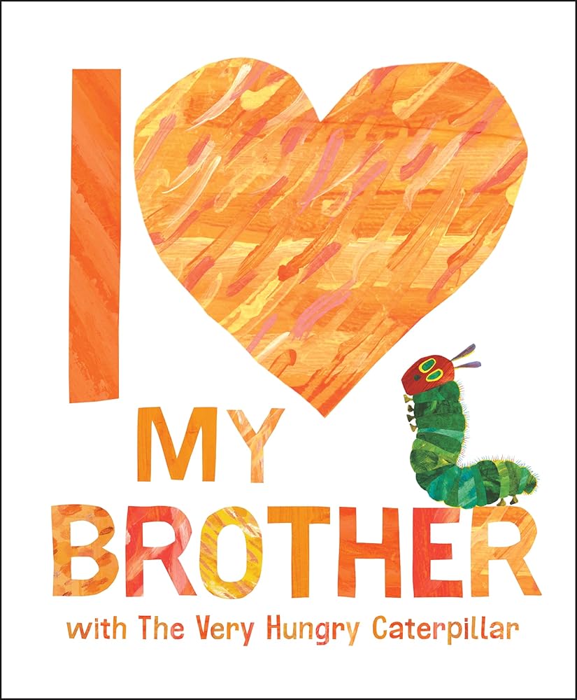I Love My Brother with The Very Hungry Caterpillar cover image
