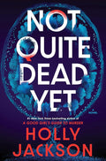 Not Quite Dead Yet: A Novel cover image