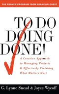 To Do Doing Done: A Creative Approach to Managing Projects and Effectively Finishing What Matters Most cover image