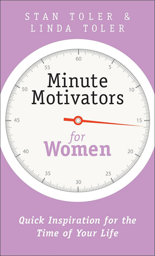 Minute Motivators for Women: Quick Inspiration for the Time of Your Life cover image