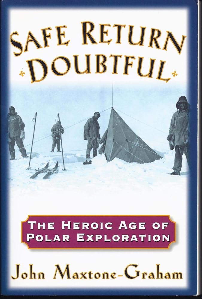 Safe return doubtful: The heroic age of polar exploration cover image