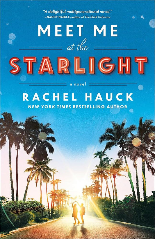 Meet Me at the Starlight: (Split-Time Beach Small Town Celebrity Romance Set in the Thirties and Eighties) cover image