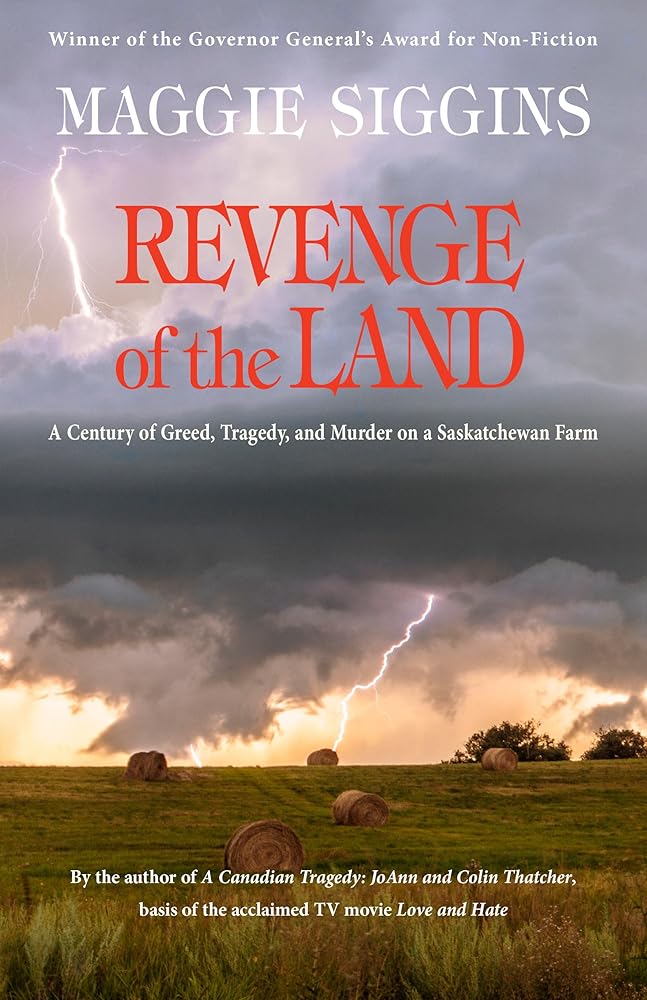 Revenge of the Land: A Century of Greed, Tragedy, and Murder on a Saskatchewan Farm cover image