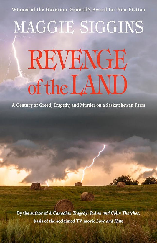 Revenge of the Land: A Century of Greed, Tragedy, and Murder on a Saskatchewan Farm cover image