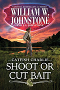 Shoot or Cut Bait (Catfish Charlie) cover image