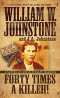 Forty Times a Killer!: A Novel of John Wesley Hardin (Bad Men of the West) cover image