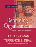 Reframing Organizations Artistry, Choice, and Leadership (Jossey Bass Business & Management Series) cover image