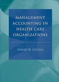 Management Accounting in Health Care Organizations cover image