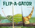 Flip-a-gator: Make Your Own Wacky Reptile! (Mix-and-Match Board Books, 6) cover image