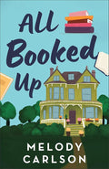 All Booked Up: A Small Town Contemporary Clean Romance with Bookish and Literary Themes cover image