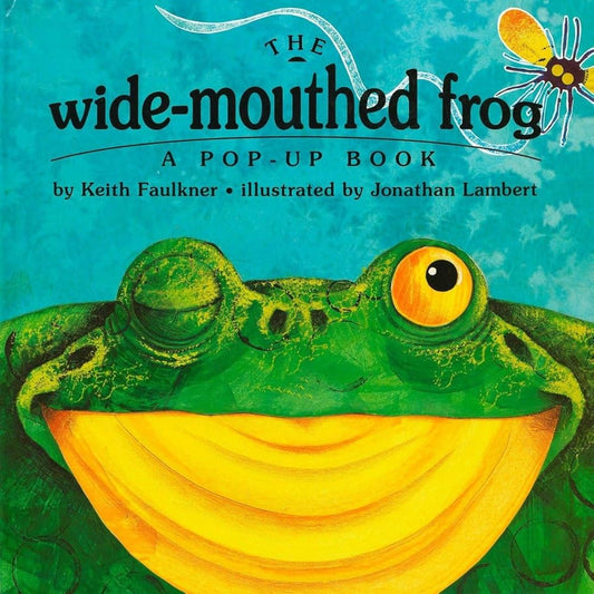 The Wide-Mouthed Frog (A Pop-Up Book) cover image