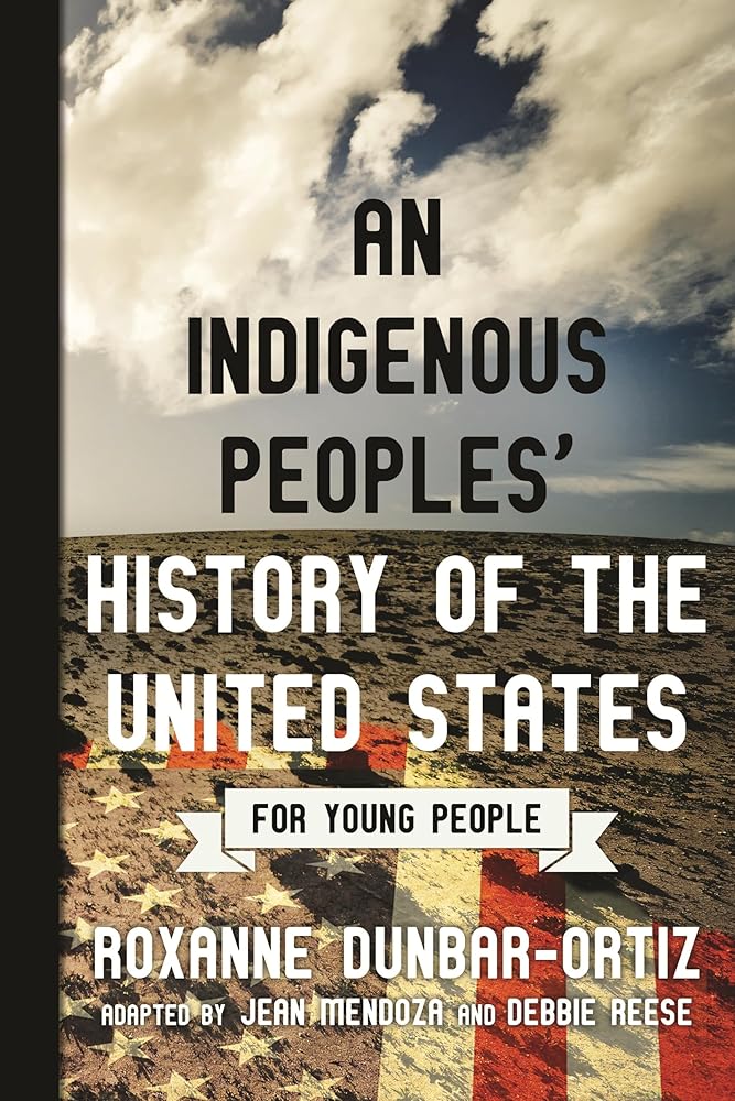 An Indigenous Peoples' History of the United States for Young People (ReVisioning History for Young People) cover image