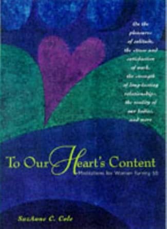 To Our Heart's Content: Meditations for Women Turning 50 cover image