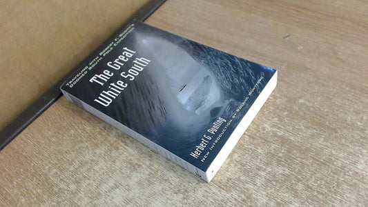 The Great White South: Traveling with Robert F. Scott's Doomed South Pole Expedition cover image