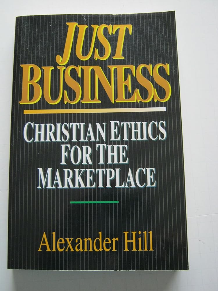 Just Business: Christian Ethics for the Marketplace cover image