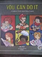 You Can Do it: A Children's Book About Being Creative (The Ready-Set-Grow) cover image