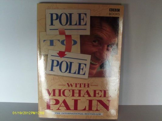 Pole to Pole With Michael Palin: North to South by Camel, River Raft, and Balloon (Companion to the Pbs Series) cover image