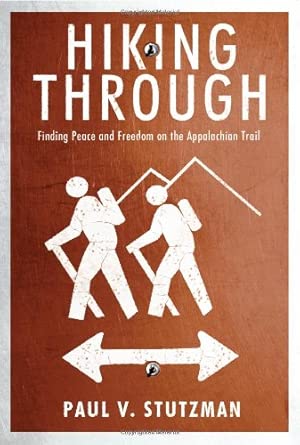 Hiking Through: Finding Peace and Freedom on the Appalachian Trail cover image
