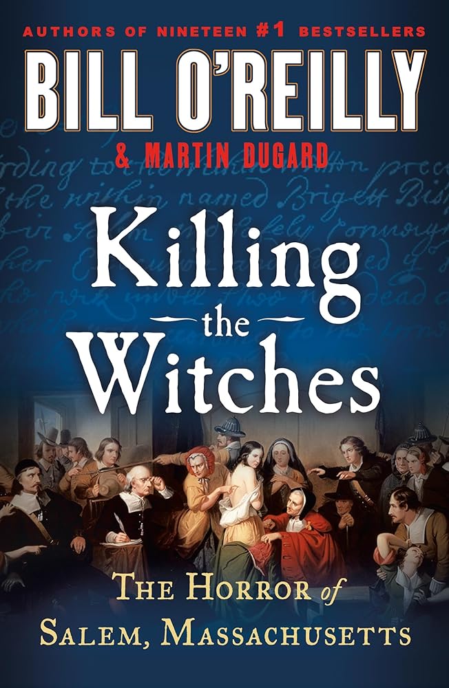 Killing the Witches: The Horror of Salem, Massachusetts (Bill O'Reilly's Killing Series) cover image