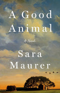 A Good Animal: A Novel cover image
