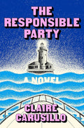 The Responsible Party: A Novel cover image