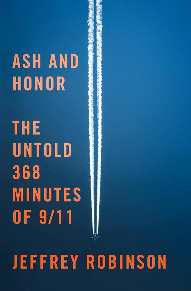 Ash and Honor: The Untold 368 Minutes of 9/11 cover image