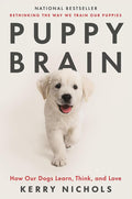 Puppy Brain: How Our Dogs Learn, Think, and Love cover image