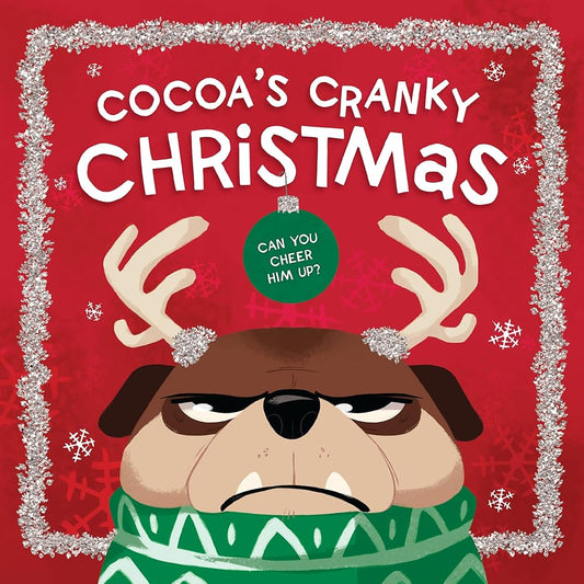 Cocoa's Cranky Christmas: A Silly, Interactive Story About a Grumpy Dog Finding Holiday Cheer cover image