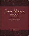 Jesus Always Note-Taking Edition, Leathersoft, Burgundy, with Full Scriptures: Embracing Joy in His Presence (A 365-Day Devotional) cover image
