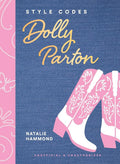 Style Codes: Dolly Parton: A Guide to Dressing Like a Fashion Icon (The Style Codes Series) cover image