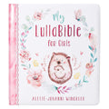My LullaBible for Girls | Collection of 24 Lullabies for Baby Girls with Scripture | Padded Hardcover Gift Book for Parents, Ages 0-3 cover image