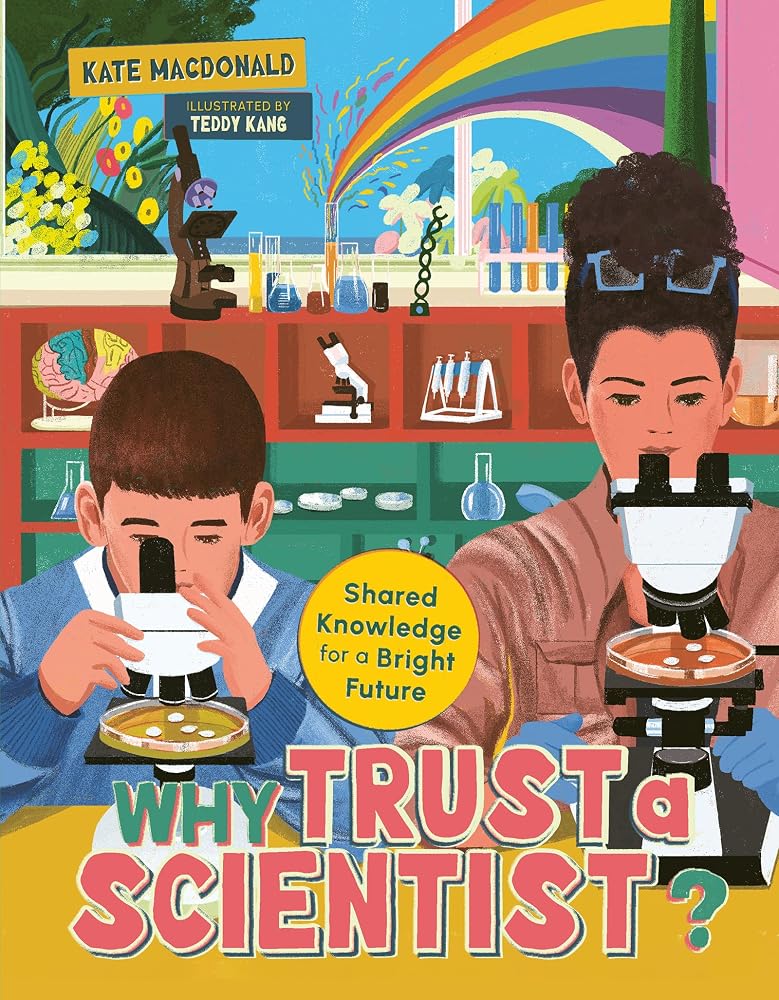 Why Trust a Scientist?: Shared Knowledge for a Bright Future (Orca Think, 22) cover image