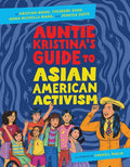 Auntie Kristina's Guide to Asian American Activism cover image